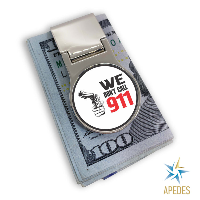We Don't Call 911 Money Clip