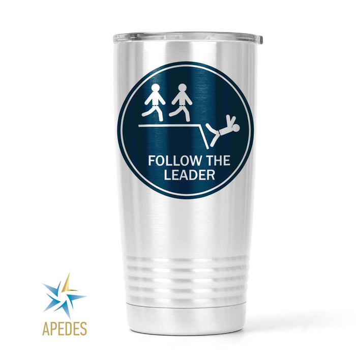 Follow The Leader Stainless Steel Tumbler 20 OZ