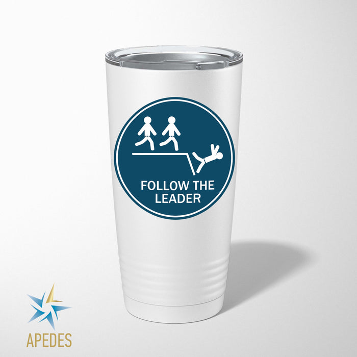 Follow The Leader Stainless Steel Tumbler 20 OZ